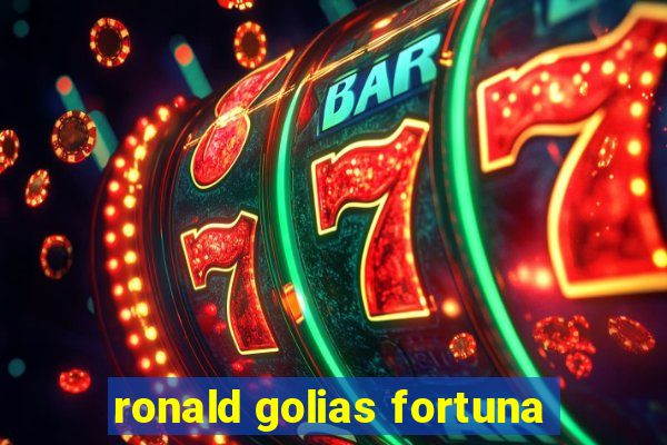 ronald golias fortuna